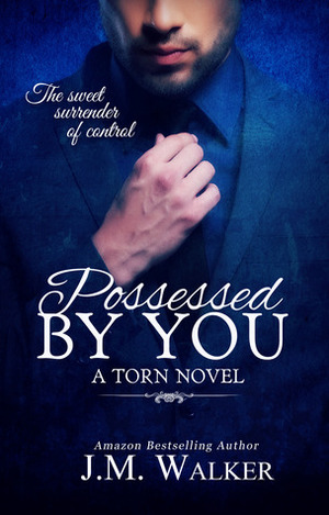 Possessed by You by J.M. Walker