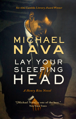 Lay Your Sleeping Head by Michael Nava
