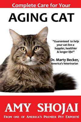 Complete Care for Your Aging Cat by Amy Shojai