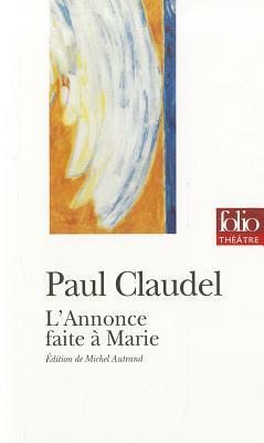 Annonce Faite a Scene by Paul Claudel