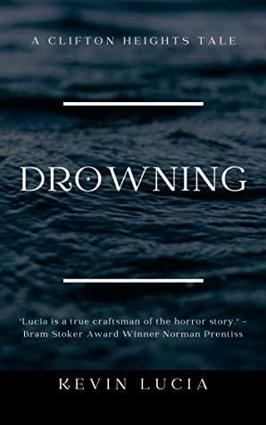 Drowning, by Kevin Lucia by Kevin Lucia