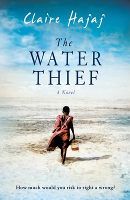 The Water Thief by Claire Hajaj