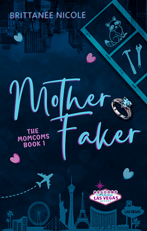 Mother Faker by Brittanée Nicole