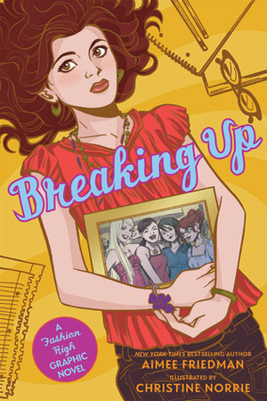Breaking Up (Fashion High Graphic Novel) by Aimee Friedman, Christine Norrie