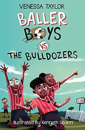 Baller Boys vs. The Bulldozers by Venessa Taylor, Venessa Taylor
