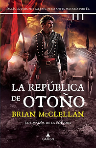 La república de otoño by Brian McClellan, Brian McClellan