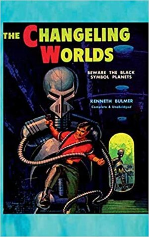 The Changeling Worlds by Kenneth Bulmer