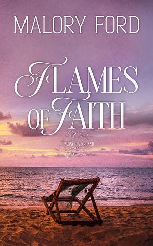 Flames of Faith by Malory Ford, Malory Ford