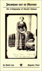 Jailbreak Out of History: The Re-Biography of Harriet Tubman by Butch Lee