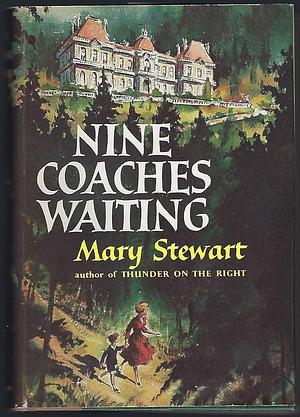 Nine Coaches Waiting by Mary Stewart