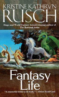 Fantasy Life by Kristine Kathryn Rusch