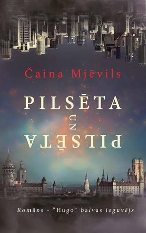 Pilsēta un pilsēta by Čaina Mjēvils, China Miéville, Vilis Kasims