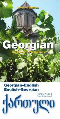 Georgian-English/English-Georgian Dictionary & Phrasebook by Nicholas Awde, Thea Khitarishvili