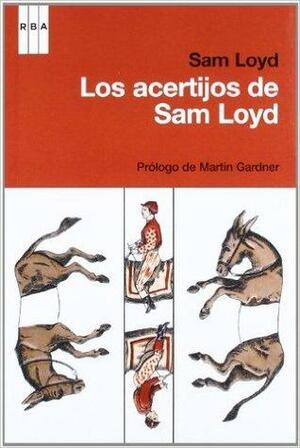 Los acertijos de Sam Loyd by Sam Loyd