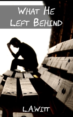 What He Left Behind by L.A. Witt