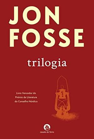Trilogia: Vigília. Os Sonhos de Olav. Fadiga by Jon Fosse
