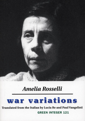 War Variations by Amelia Rosselli, Lucia Re