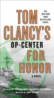 Tom Clancy's Op-Center: For Honor by Jeff Rovin