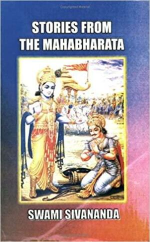 Stories From The Mahabharata by Sivananda Saraswati