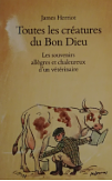 Toutes les créatures du Bon Dieu by James Herriot