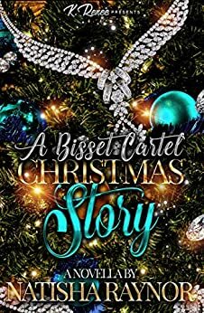 A Bisset Cartel Christmas Story by Natisha Raynor