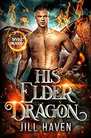 His Elder Dragon by Jill Haven