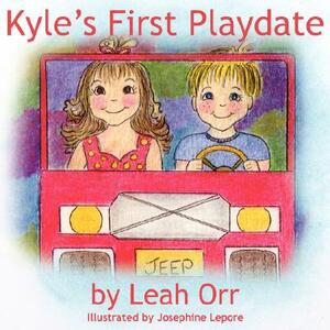 Kyle's First Playdate by Leah Orr