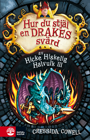 Hur du stjäl en drakes svärd by Cressida Cowell