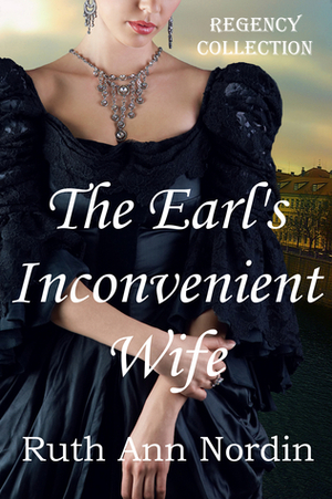 The Earl's Inconvenient Wife by Ruth Ann Nordin