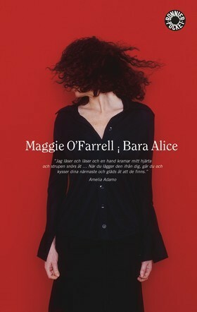 Bara Alice by Maggie O'Farrell, Ulla Danielsson
