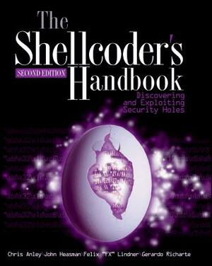 The Shellcoder's Handbook: Discovering and Exploiting Security Holes by Felix Lindner, Chris Anley, John Heasman