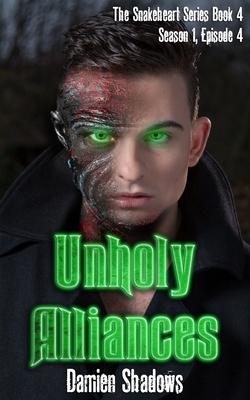 Unholy Alliances by Damien Benoit-Ledoux, Alexandra Ellis