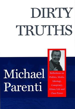 Dirty Truths by Michael Parenti