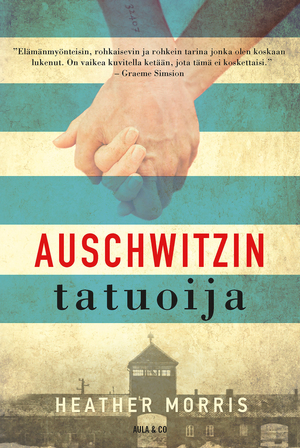 Auschwitzin tatuoija by Heather Morris