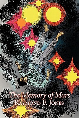 The Memory of Mars by Raymond F. Jones, Science Fiction, Adventure, Fantasy by Raymond F. Jones