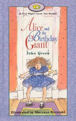 Alice and the Birthday Giant by John F. Green, Maryann Kovalski