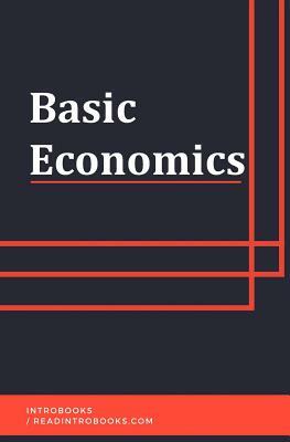 Basic Economics by Introbooks