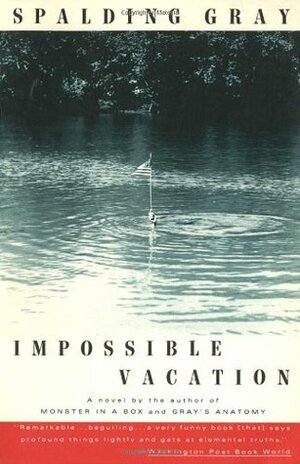 Impossible Vacation by Spalding Gray