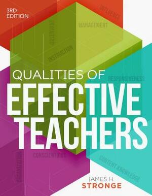 Qualities of Effective Teachers by James H. Stronge