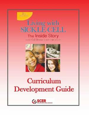 Living With Sickle Cell - Curriculum Development Guide by Judy Gray Johnson