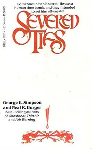 Severed Ties by George E. Simpson, Neal R. Burger