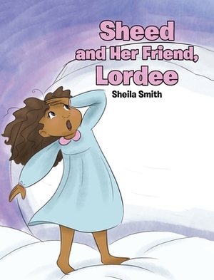 Sheed and Her Friend, Lordee by Sheila Smith