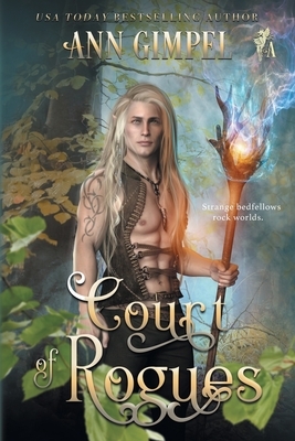 Court of Rogues: An Urban Fantasy by Ann Gimpel