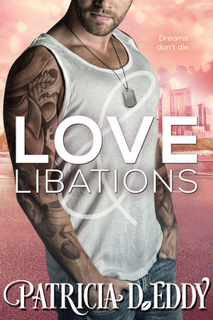 Love and Libations by Patricia D. Eddy