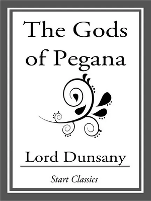 The Gods of Pegana by Lord Dunsany