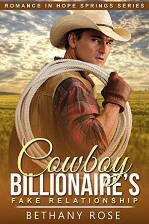 Cowboy Billionaire's Fake Relationship: Romance in Hope Springs by Bethany Rose