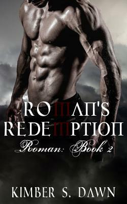 Roman's Redemption: Roman Book II: The Payne Trilogy by Kimber S. Dawn