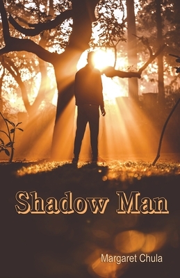 Shadow Man by Margaret Chula