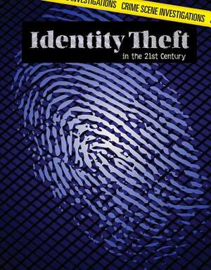 Identity Theft in the 21st Century by Sarah Machajewski
