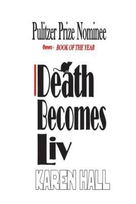 Death Becomes Liv by Karen Hall